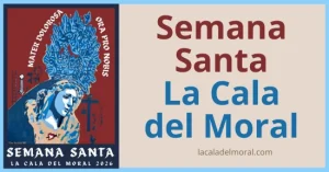 Imagen promocional de la Semana Santa de La Cala del Moral 2026 con el cartel oficial a la izquierda y el texto “Semana Santa La Cala del Moral”